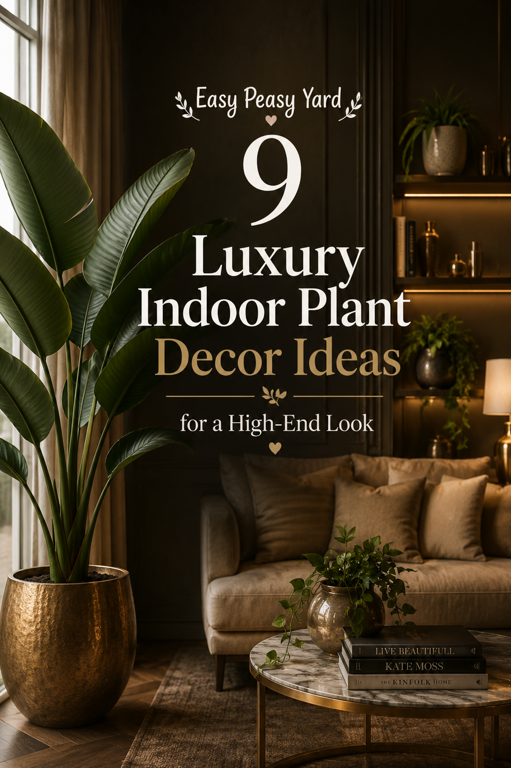 9 Luxury Indoor Plant Decor Ideas for a High-End Look